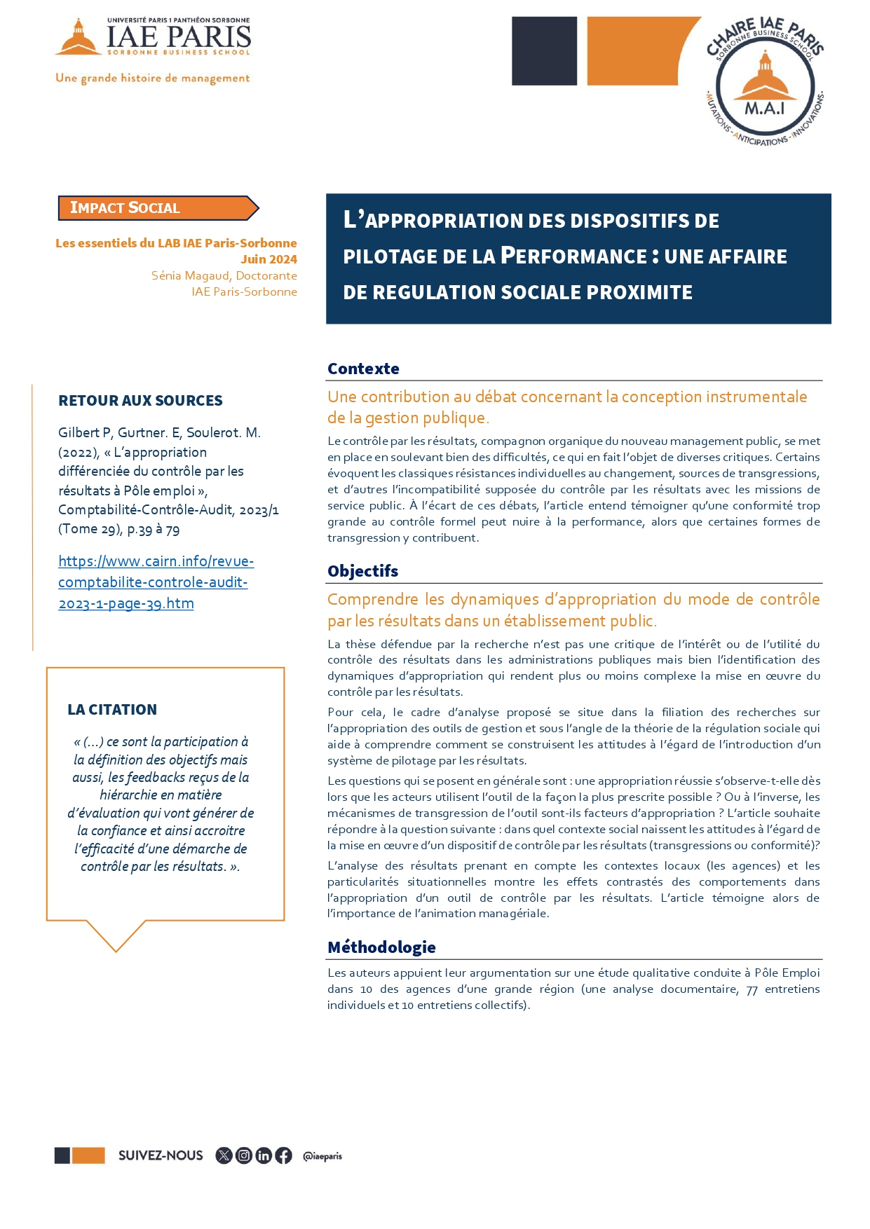 Contexte Une contribution au débat concernant la conception instrumentale de la gestion publique. Le contrôle par les résultats, compagnon organique du nouveau management public, se met en place en soulevant bien des difficultés, ce qui en fait l’objet de diverses critiques. Certains évoquent les classiques résistances individuelles au changement, sources de transgressions, et d’autres l’incompatibilité supposée du contrôle par les résultats avec les missions de service public. À l’écart de ces débats, l’article entend témoigner qu’une conformité trop grande au contrôle formel peut nuire à la performance, alors que certaines formes de transgression y contribuent. Objectifs Comprendre les dynamiques d’appropriation du mode de contrôle par les résultats dans un établissement public. La thèse défendue par la recherche n’est pas une critique de l’intérêt ou de l’utilité du contrôle des résultats dans les administrations publiques mais bien l’identification des dynamiques d’appropriation qui rendent plus ou moins complexe la mise en œuvre du contrôle par les résultats. Pour cela, le cadre d’analyse proposé se situe dans la filiation des recherches sur l’appropriation des outils de gestion et sous l’angle de la théorie de la régulation sociale qui aide à comprendre comment se construisent les attitudes à l’égard de l’introduction d’un système de pilotage par les résultats. Les questions qui se posent en générale sont : une appropriation réussie s’observe-t-elle dès lors que les acteurs utilisent l’outil de la façon la plus prescrite possible ? Ou à l’inverse, les mécanismes de transgression de l’outil sont-ils facteurs d’appropriation ? L’article souhaite répondre à la question suivante : dans quel contexte social naissent les attitudes à l’égard de la mise en œuvre d’un dispositif de contrôle par les résultats (transgressions ou conformité)? L’analyse des résultats prenant en compte les contextes locaux (les agences) et les particularités situationnelles montre les effets contrastés des comportements dans l’appropriat
