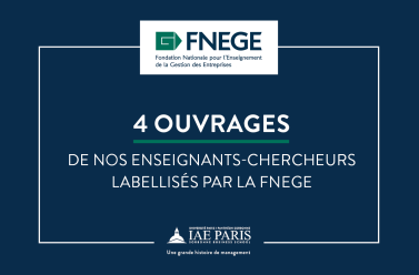 Texte sur le visuel : 4 ouvrages de nos enseignants-chercheurs labellisés par la FNEGE
