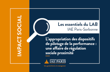 Les essentiels du LAB 3è édition “L'appropriation des dispositifs de pilotage de la performance : une affaire de régulation sociale proximité”