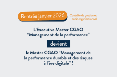 L'Executive Master CGAO "Management de la performance" devient le Master CGAO "Management de la performance durable et des risques à l'ère digitale"