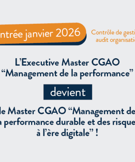 L'Executive Master CGAO "Management de la performance" devient le Master CGAO "Management de la performance durable et des risques à l'ère digitale"