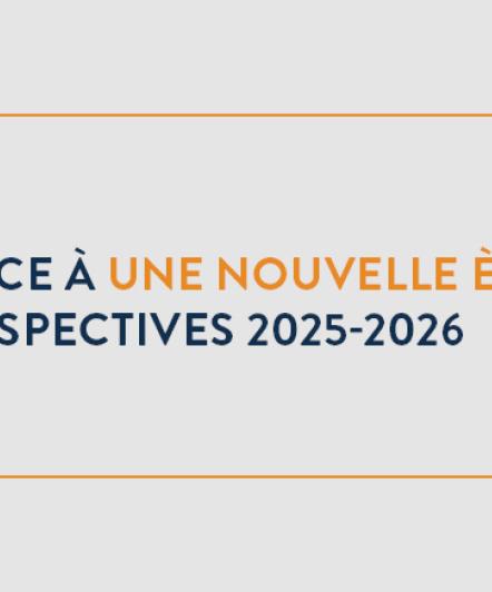 Place à une nouvelle ère : perspectives 2025-2026