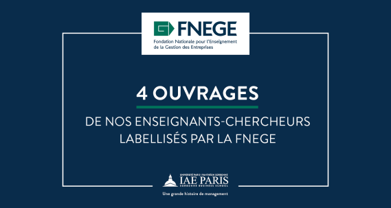 Texte sur le visuel : 4 ouvrages de nos enseignants-chercheurs labellisés par la FNEGE