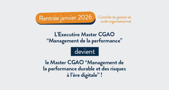 L'Executive Master CGAO "Management de la performance" devient le Master CGAO "Management de la performance durable et des risques à l'ère digitale"